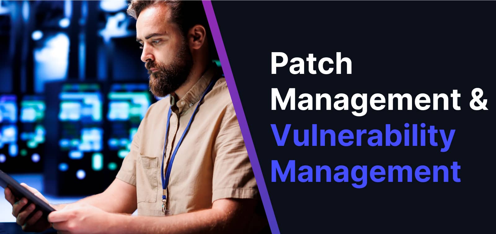 What is the Best Vulnerability and Patch Management Process? What is the Best Vulnerability and Patch Management Process?